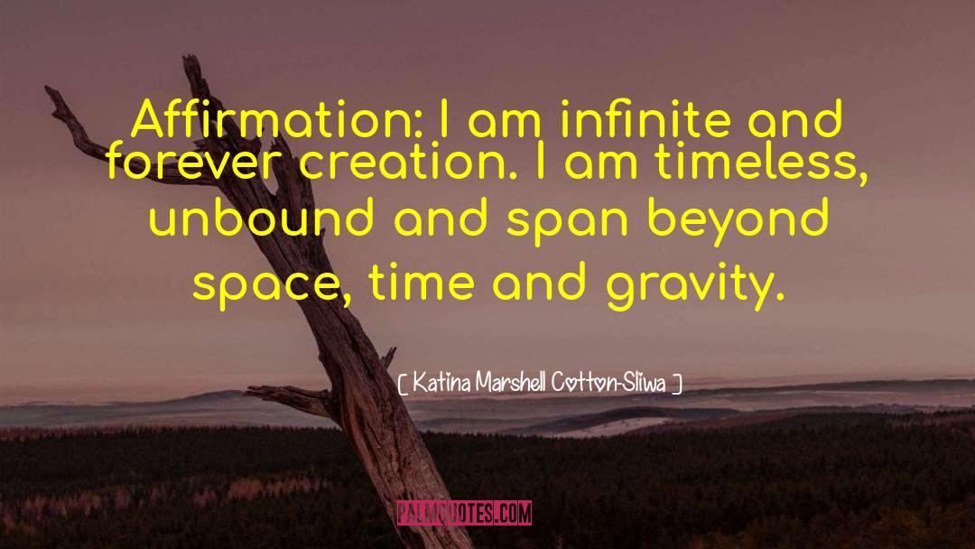 Space Time quotes by Katina Marshell Cotton-Sliwa