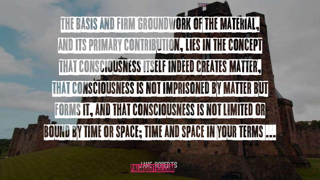 Space Time quotes by Jane Roberts