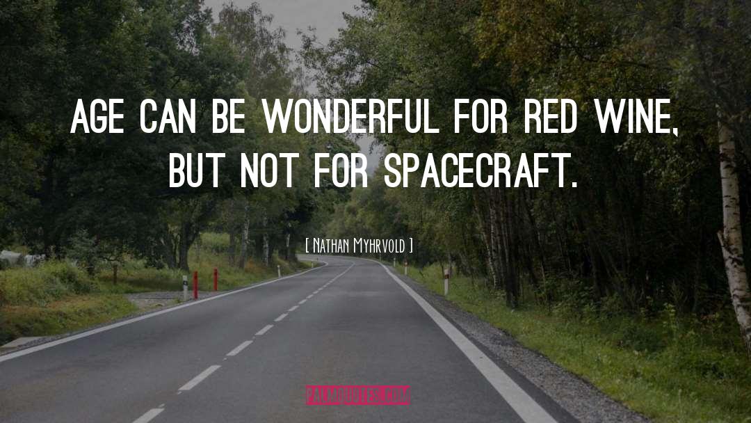 Spacecraft quotes by Nathan Myhrvold