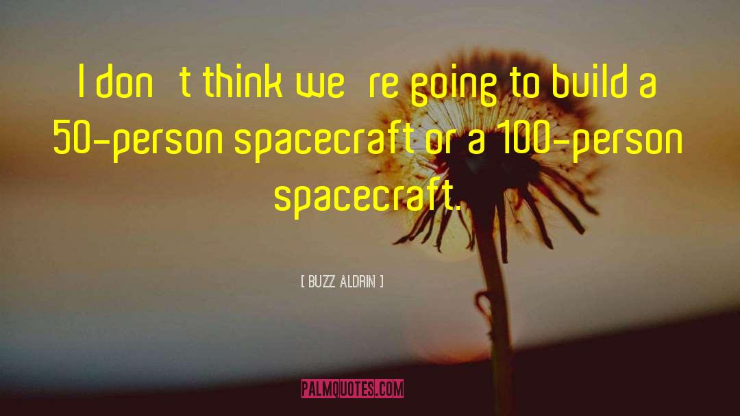 Spacecraft quotes by Buzz Aldrin