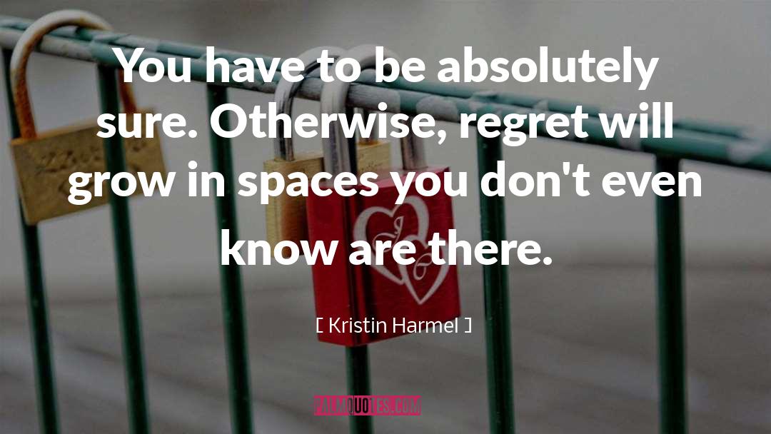 Spaces quotes by Kristin Harmel