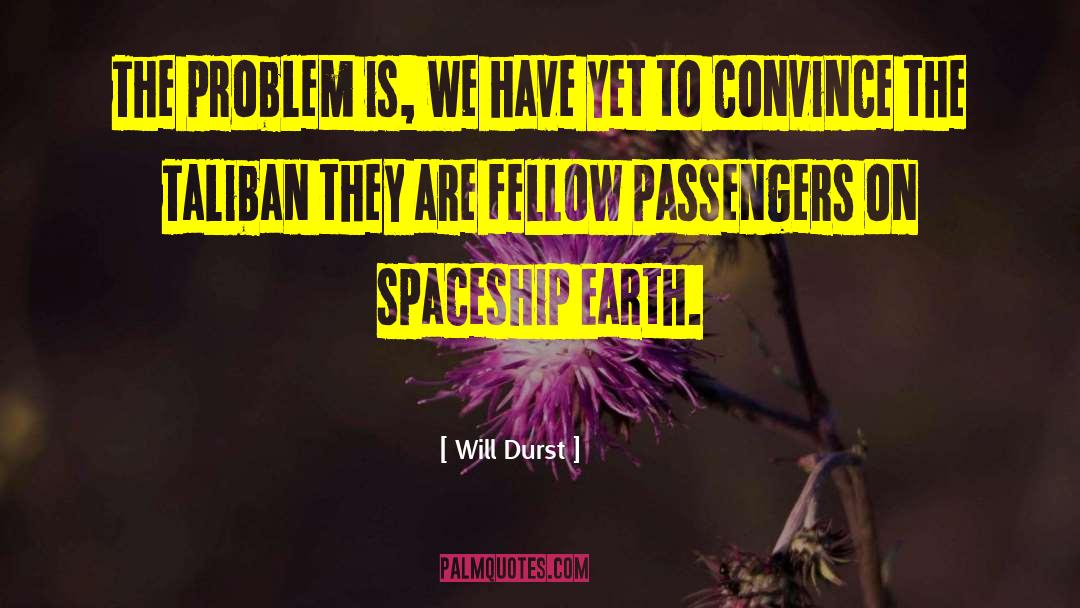 Spaceship quotes by Will Durst