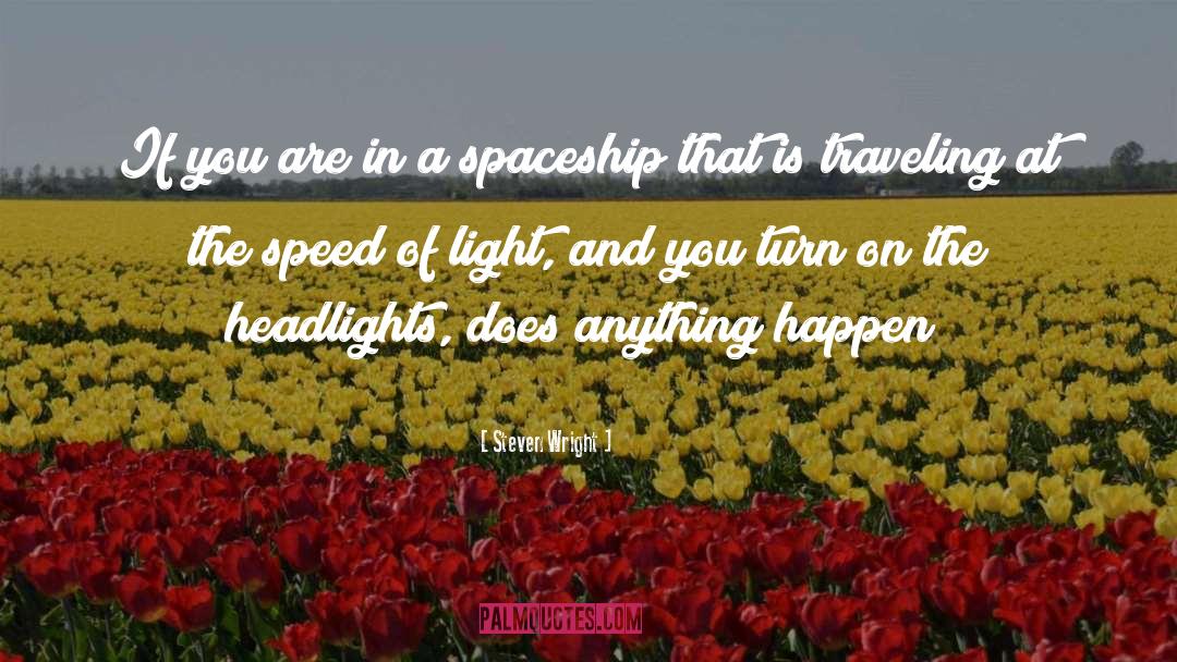 Spaceship quotes by Steven Wright