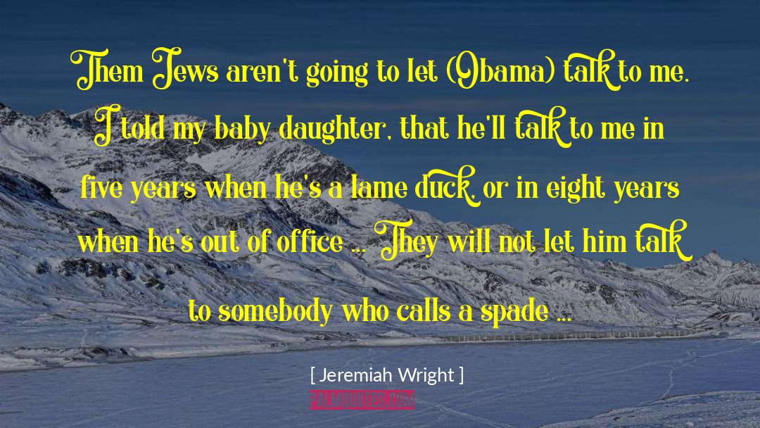 Spades quotes by Jeremiah Wright