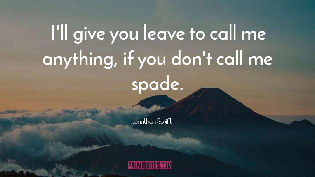 Spades quotes by Jonathan Swift