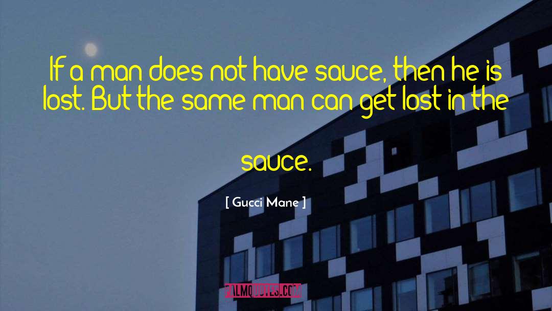 Spaghetti Sauce quotes by Gucci Mane