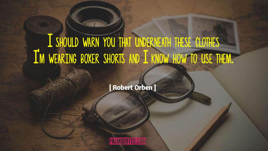 Spagnoletti Boxers quotes by Robert Orben