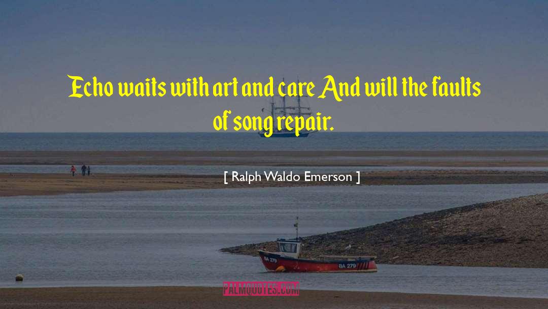 Spalling Repair quotes by Ralph Waldo Emerson