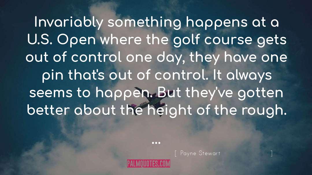 Span Of Control quotes by Payne Stewart