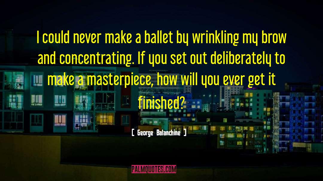 Spandau Ballet quotes by George Balanchine