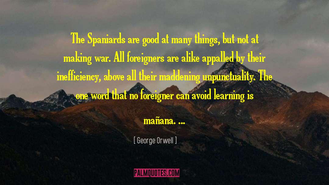 Spaniards quotes by George Orwell