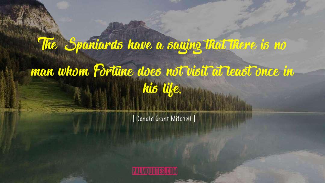 Spaniards quotes by Donald Grant Mitchell