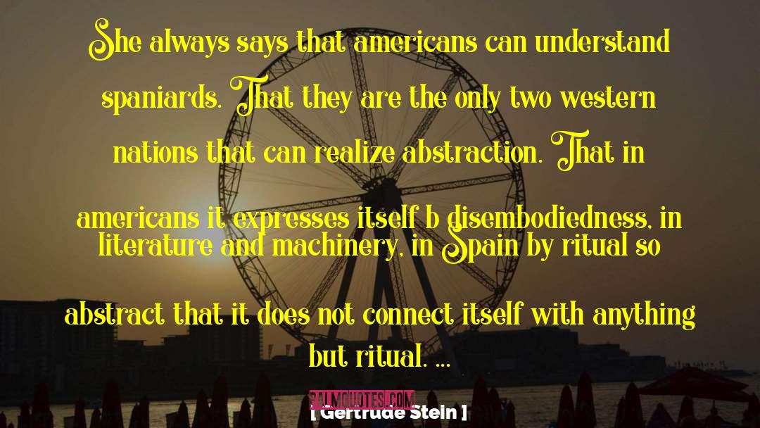 Spaniards quotes by Gertrude Stein