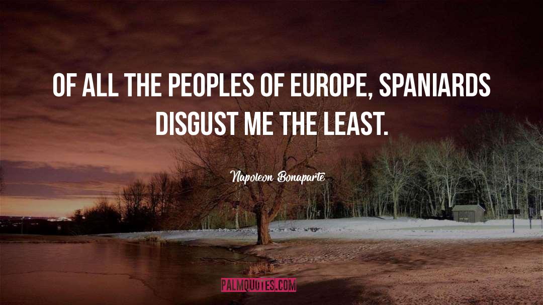 Spaniards quotes by Napoleon Bonaparte