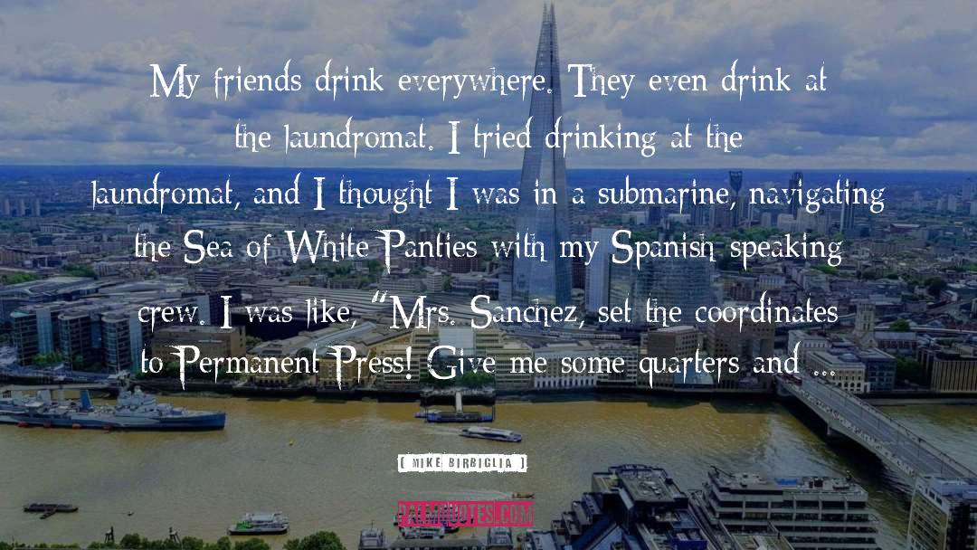 Spanish Anarchists quotes by Mike Birbiglia