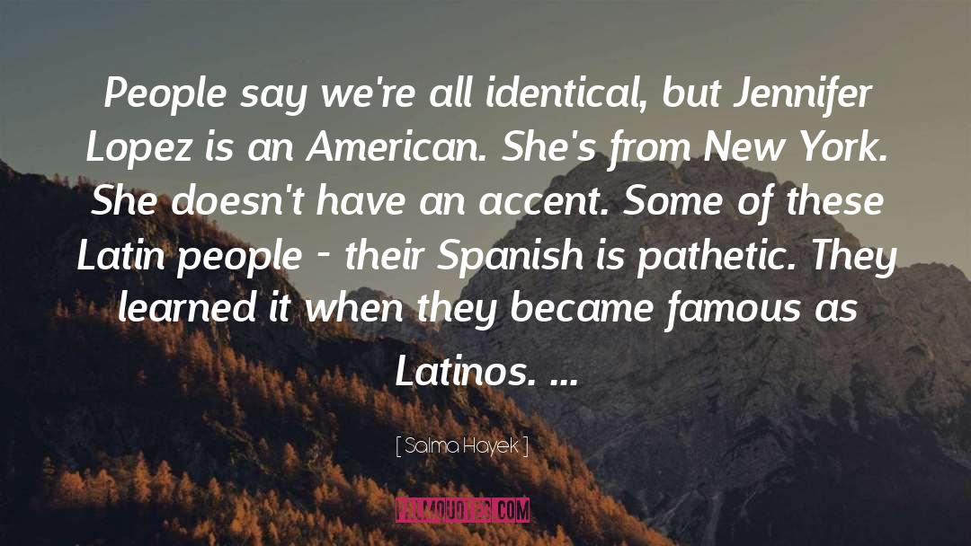 Spanish Inquistion quotes by Salma Hayek