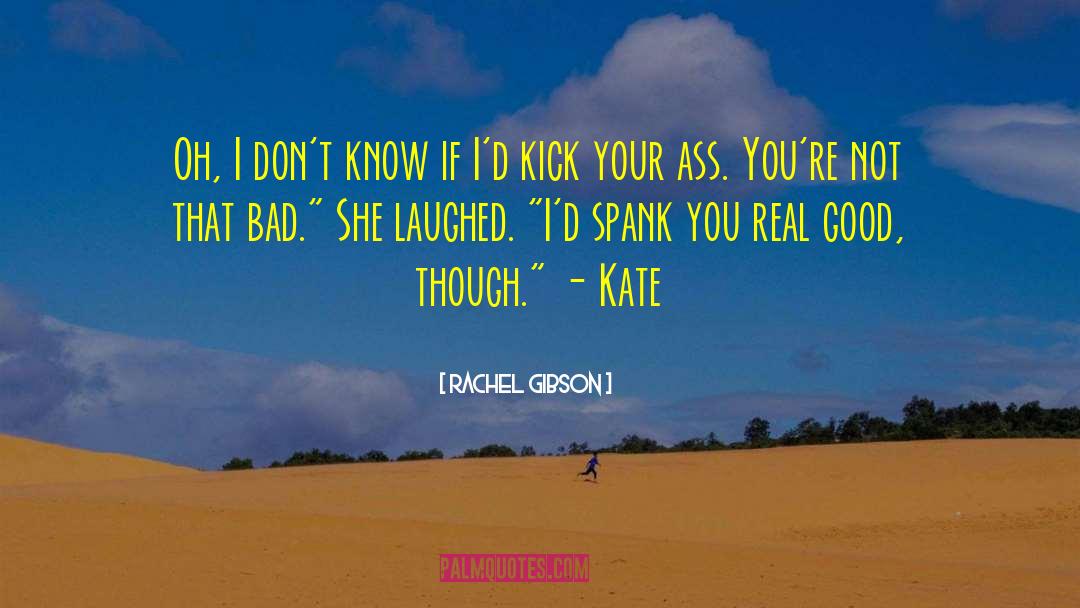 Spank Me quotes by Rachel Gibson