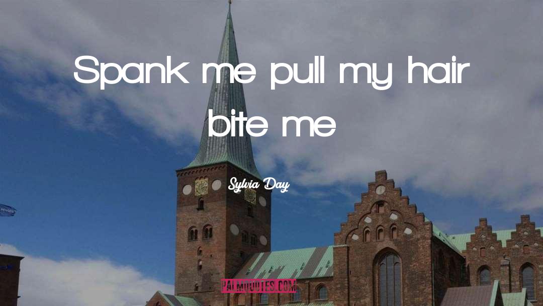 Spank Me quotes by Sylvia Day