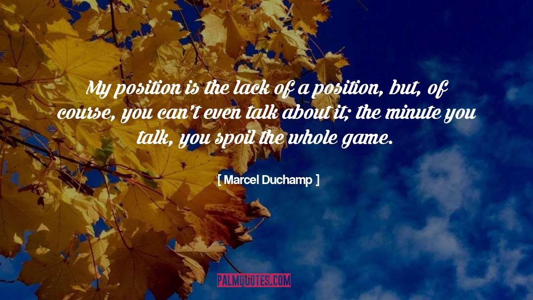 Spankers Position quotes by Marcel Duchamp