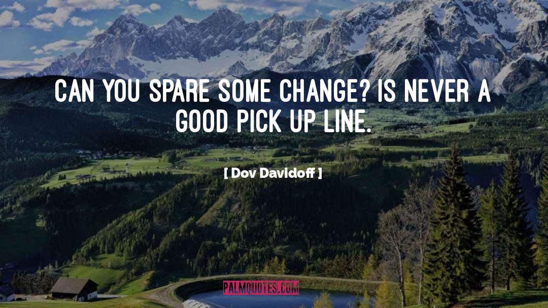 Spare Change quotes by Dov Davidoff