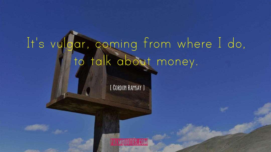 Spare Money quotes by Gordon Ramsay
