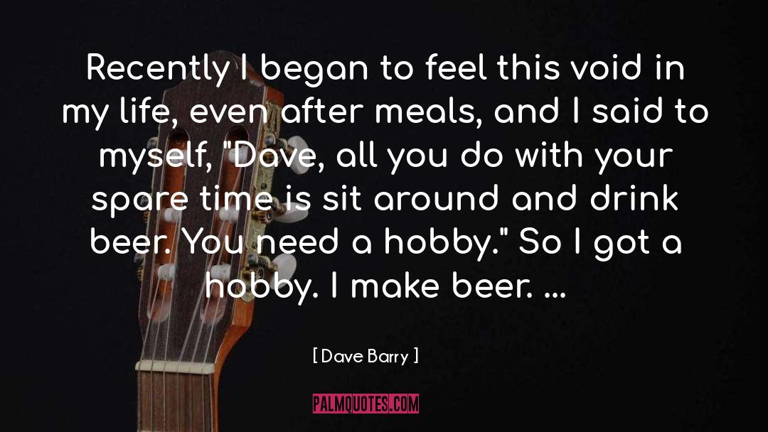 Spare Time quotes by Dave Barry