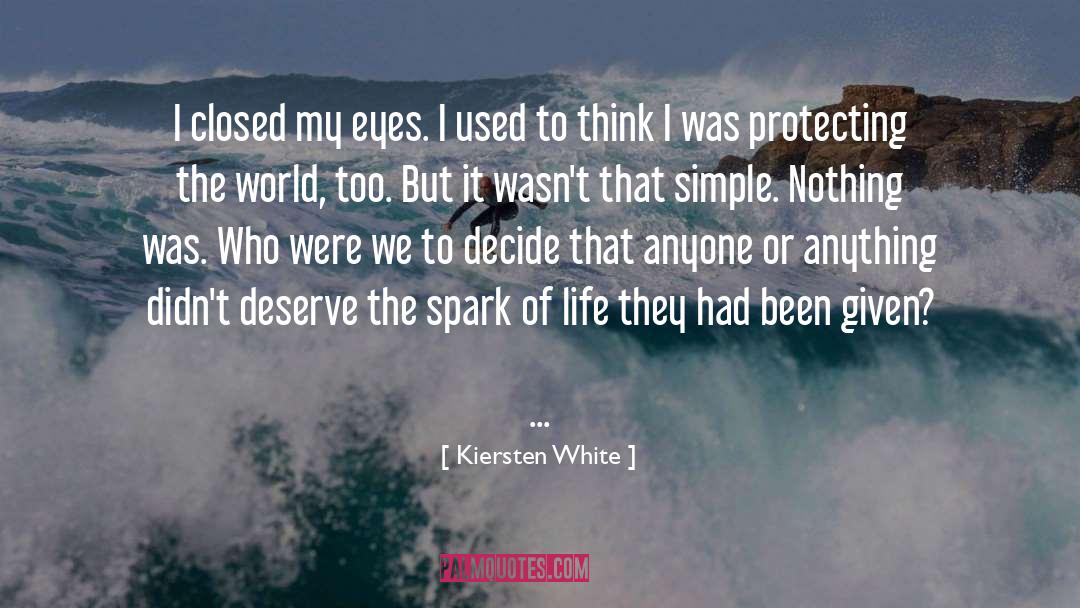 Spark Of Life quotes by Kiersten White