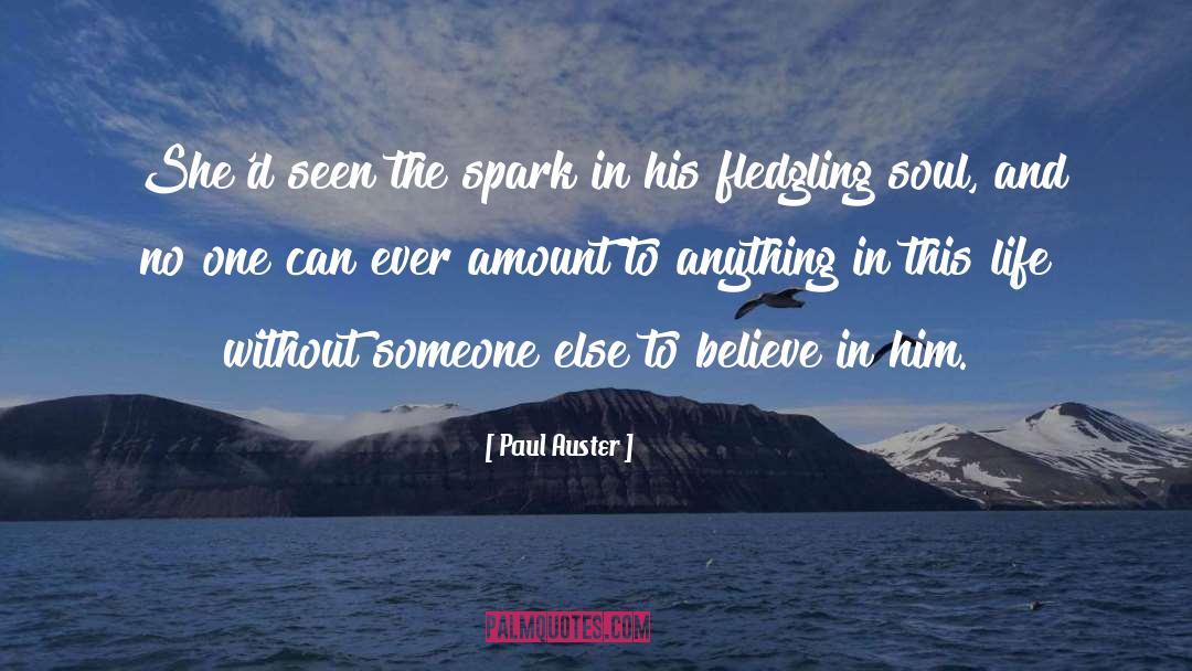 Spark quotes by Paul Auster