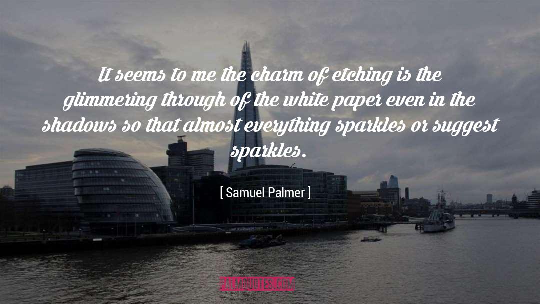 Sparkles quotes by Samuel Palmer