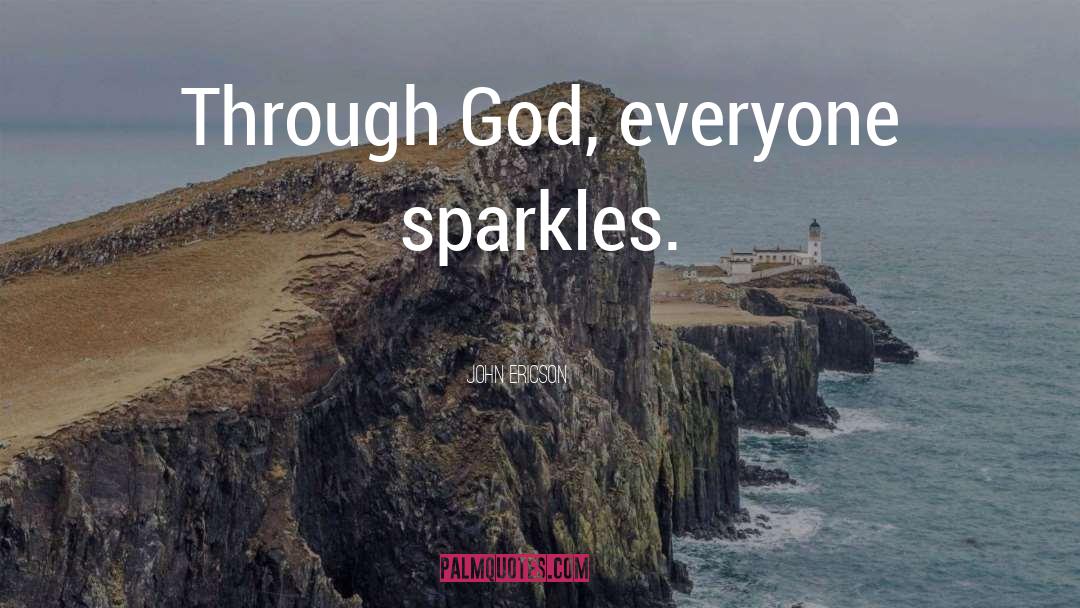 Sparkles quotes by John Ericson