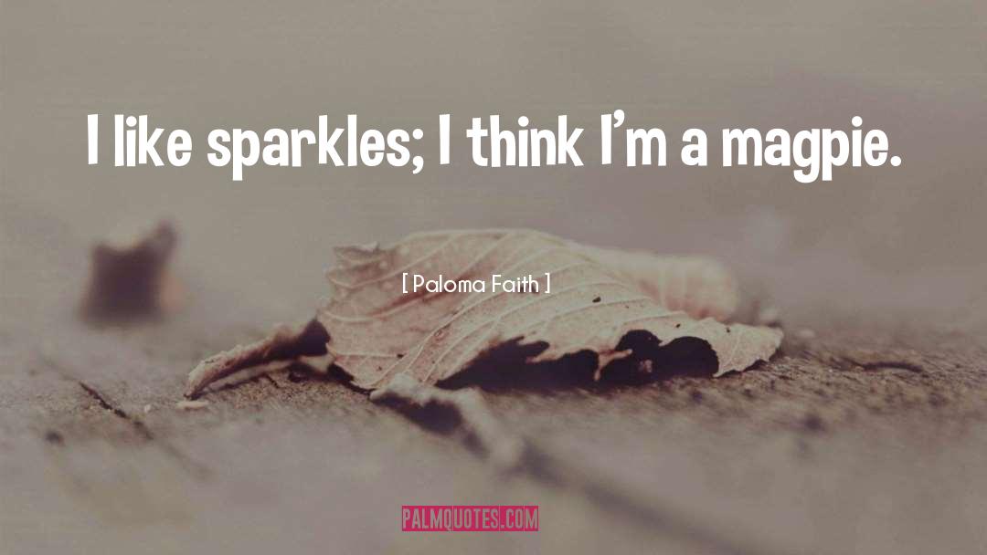 Sparkles quotes by Paloma Faith