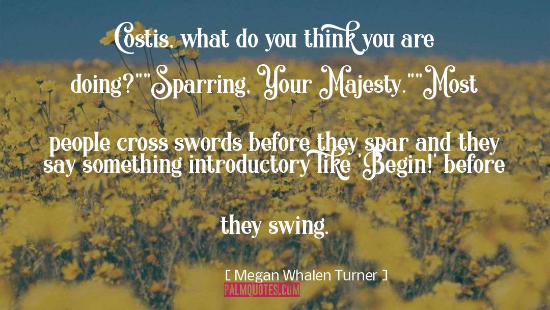 Sparring quotes by Megan Whalen Turner