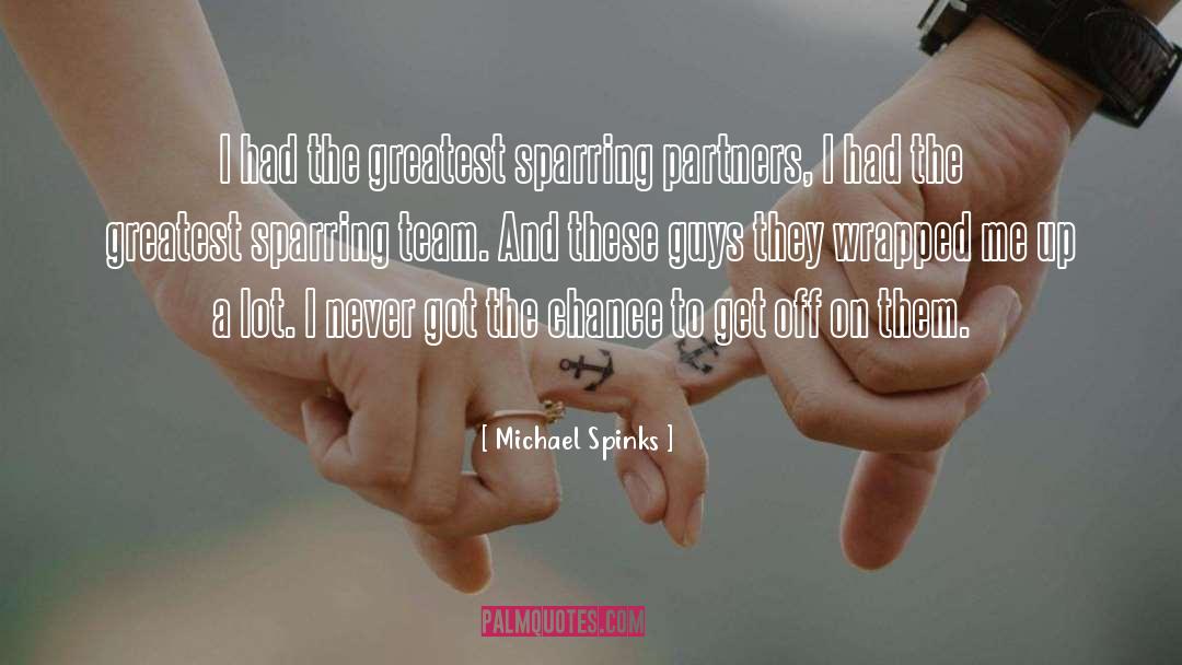 Sparring quotes by Michael Spinks