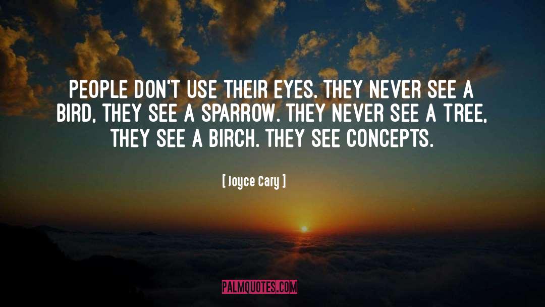 Sparrows quotes by Joyce Cary