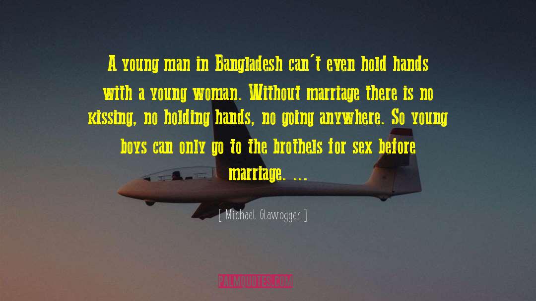 Sparso Bangladesh quotes by Michael Glawogger