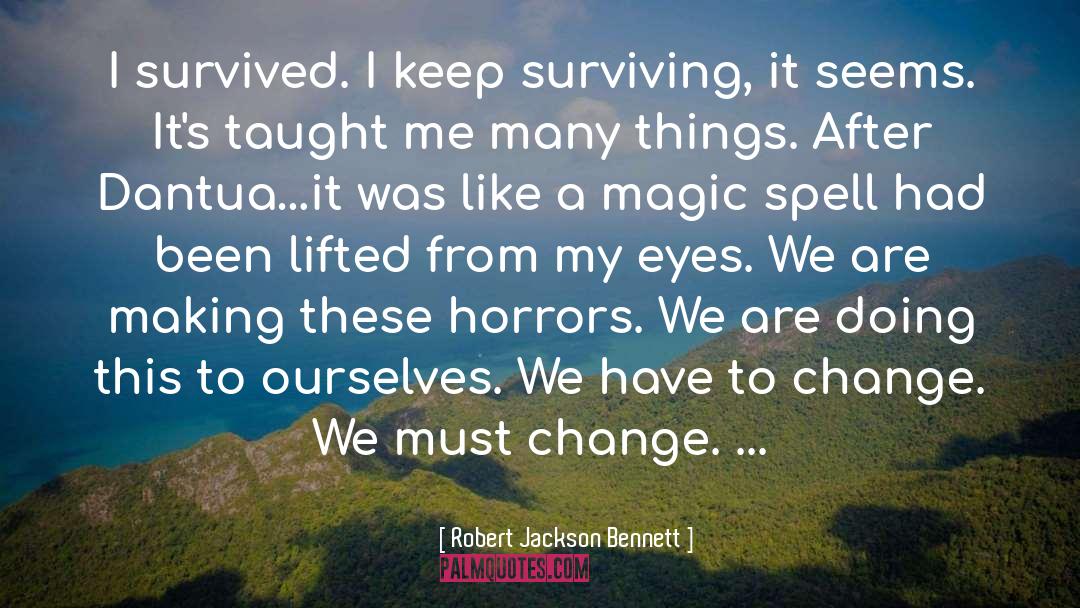 Spartan Survived quotes by Robert Jackson Bennett