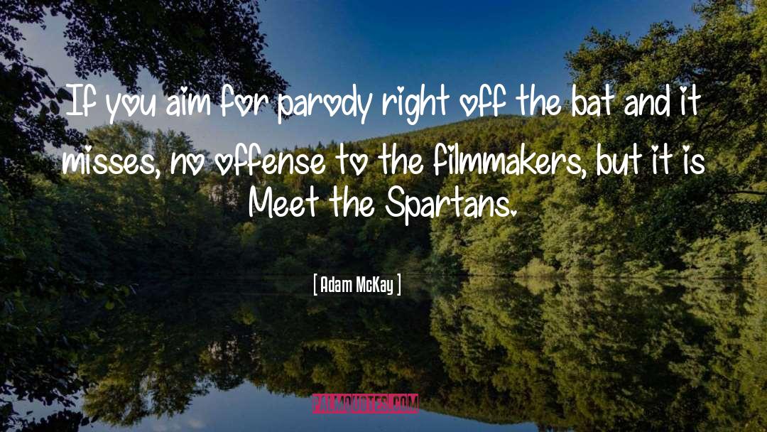 Spartans quotes by Adam McKay