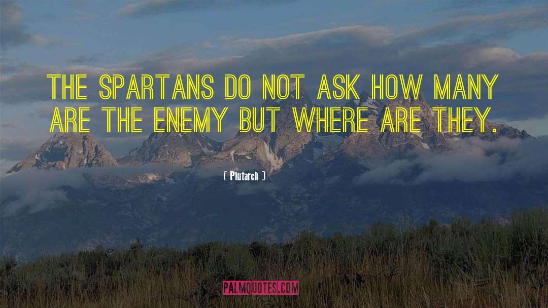 Spartans quotes by Plutarch