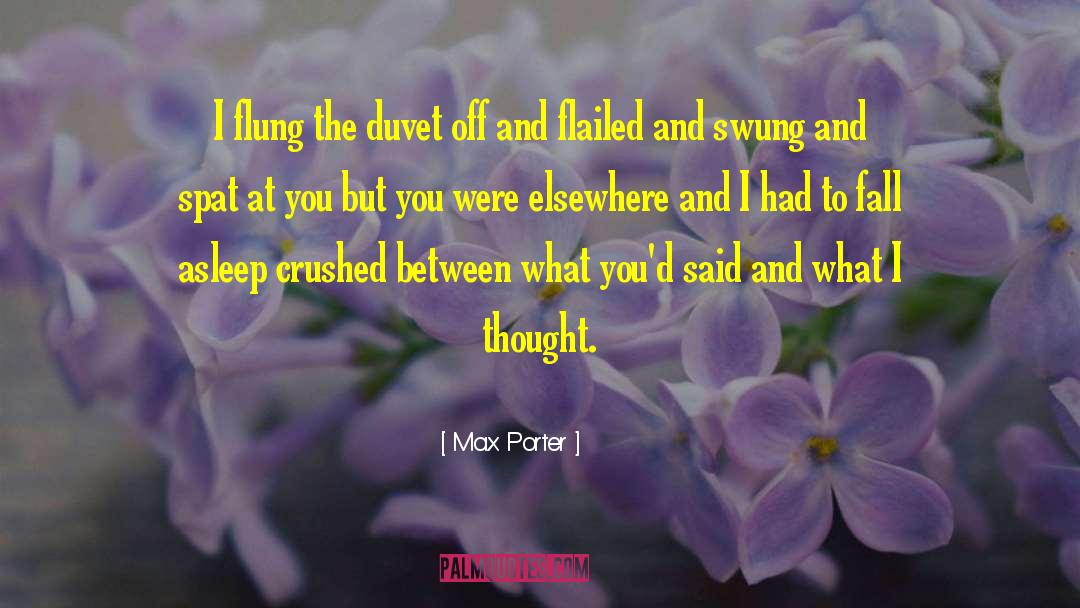 Spat quotes by Max Porter