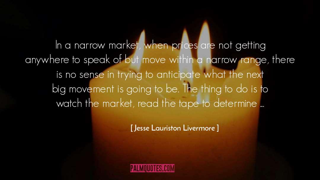 Speak Easy quotes by Jesse Lauriston Livermore
