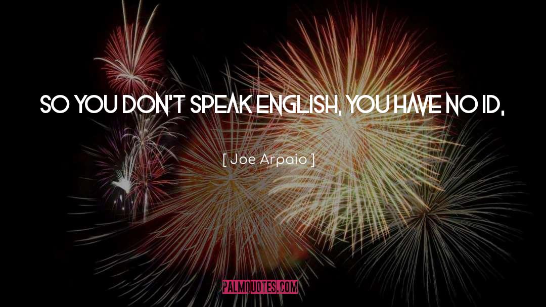 Speak English quotes by Joe Arpaio