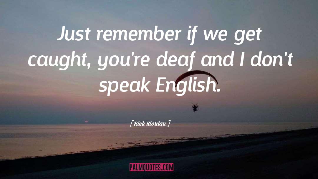 Speak English quotes by Rick Riordan