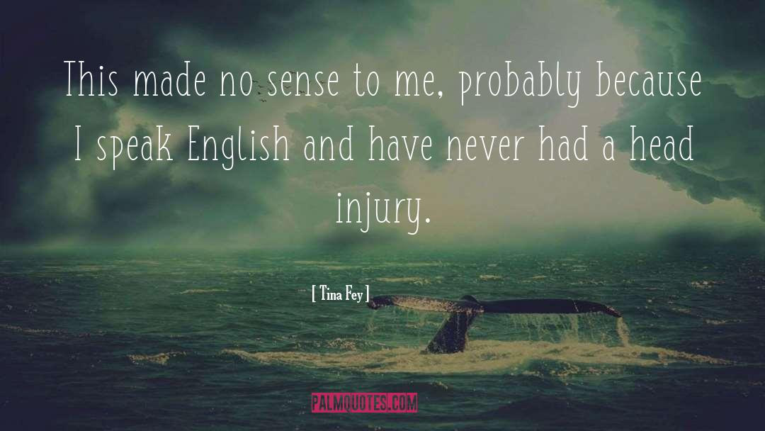 Speak English quotes by Tina Fey