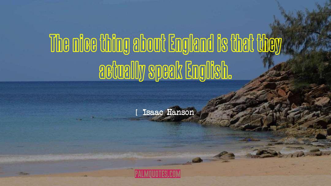 Speak English quotes by Isaac Hanson