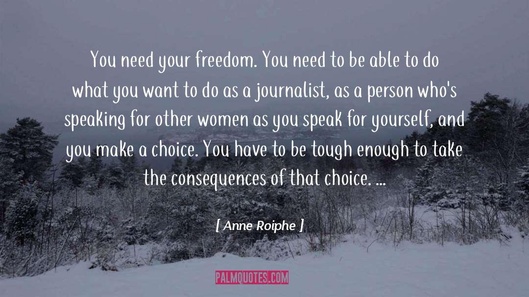 Speak For Yourself quotes by Anne Roiphe