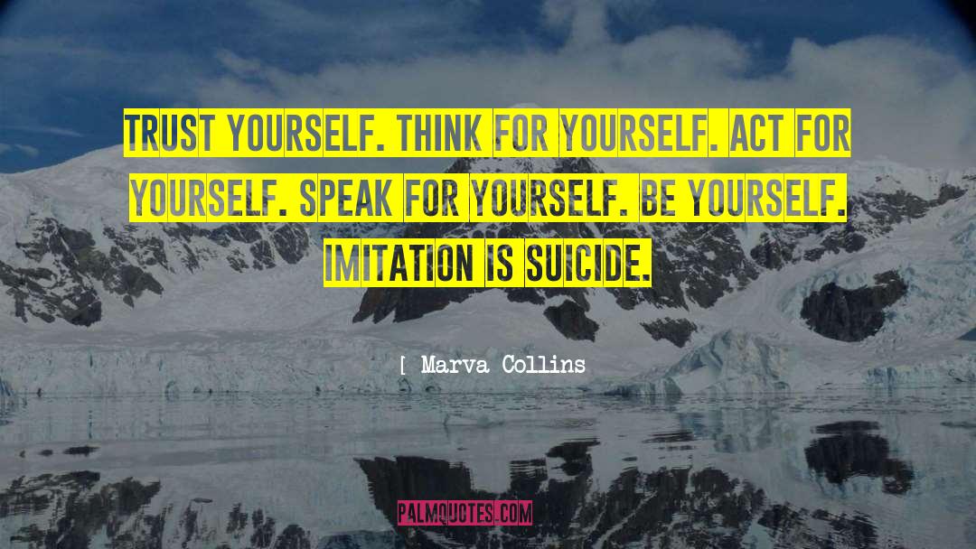 Speak For Yourself quotes by Marva Collins