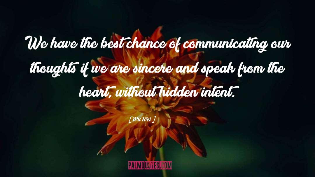 Speak From The Heart quotes by Wu Wei