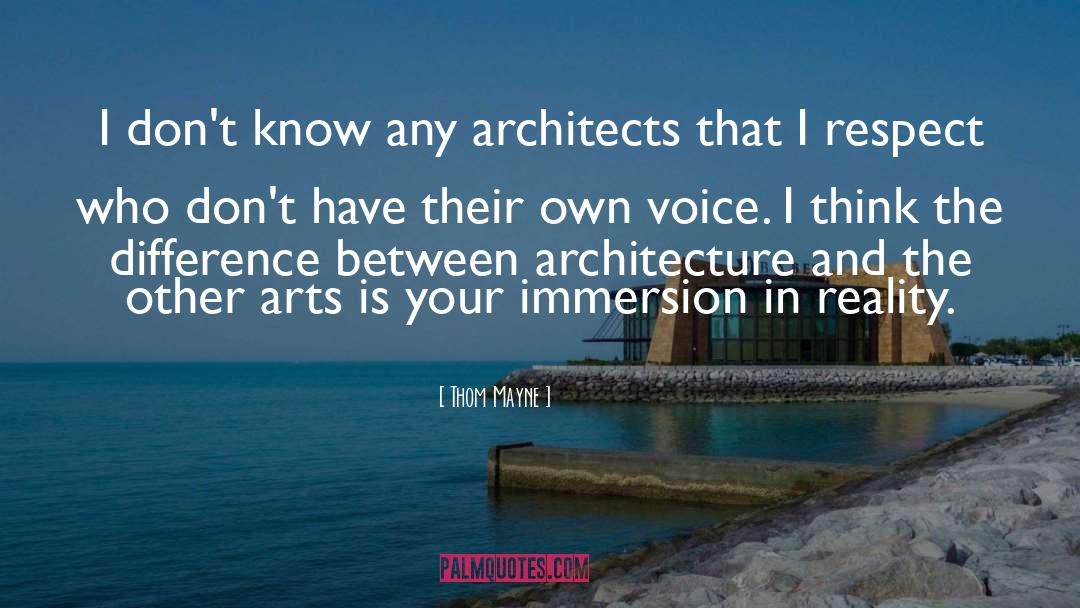 Speak In Your Own Voice quotes by Thom Mayne
