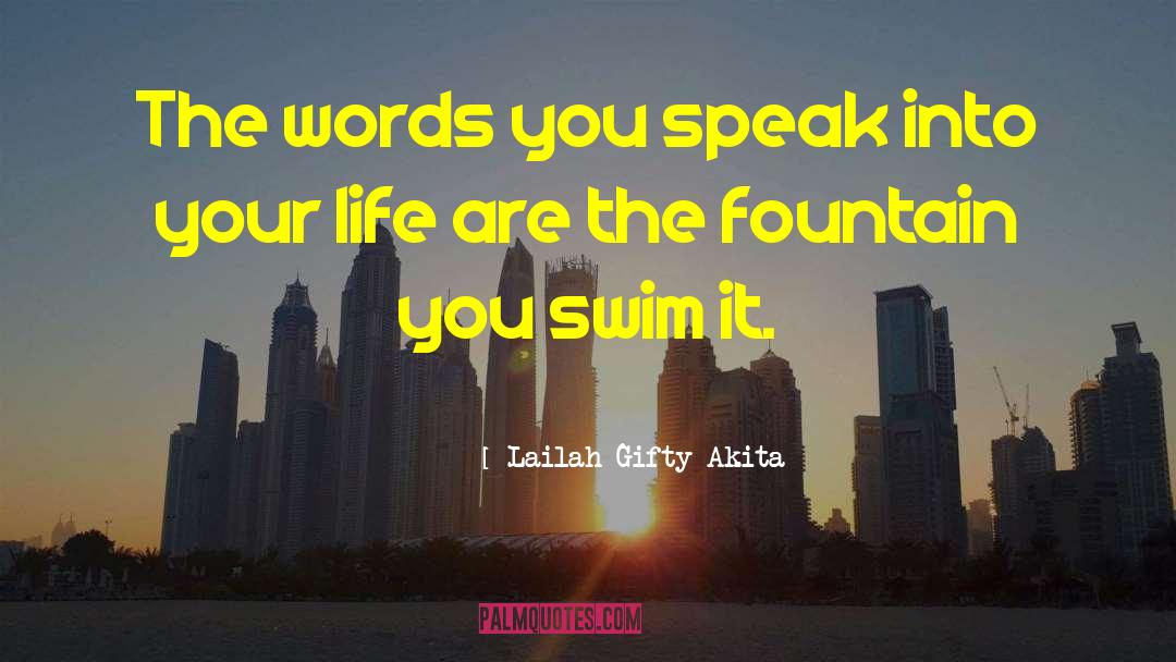 Speak Life Into Your Goals quotes by Lailah Gifty Akita