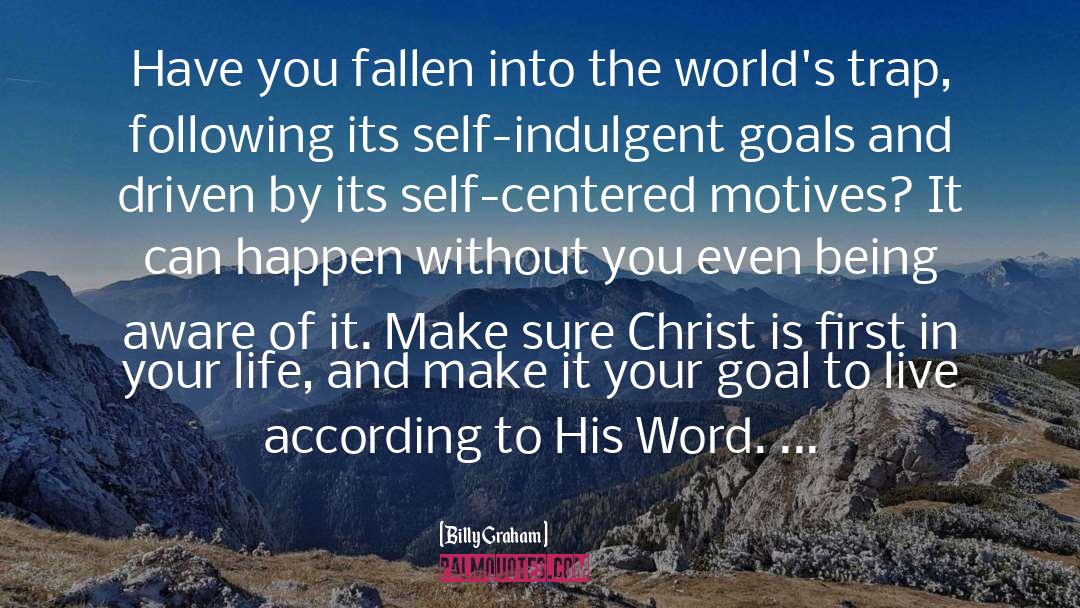 Speak Life Into Your Goals quotes by Billy Graham